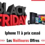 Offres Black Friday IPhone 11 en 2024 : achetez à prix bas !