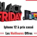 Offres Black Friday IPhone 12 en 2024 : achetez à prix bas !