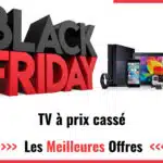 Black Friday TV 2024 : achetez votre TV moins cher !