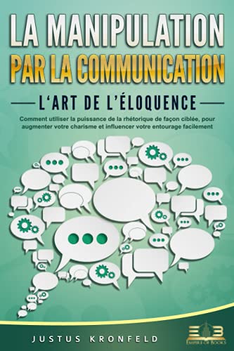 Meilleur livre sur la manipulation par la communication – L‘art de l’éloquence